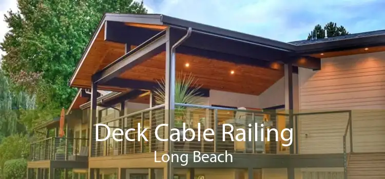 Deck Cable Railing Long Beach