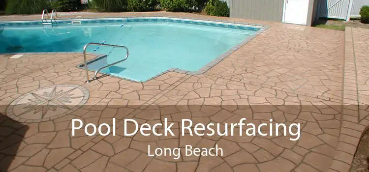 Pool Deck Resurfacing Long Beach